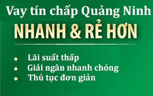 Vay tín chấp tại Quảng Ninh